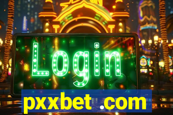 pxxbet .com